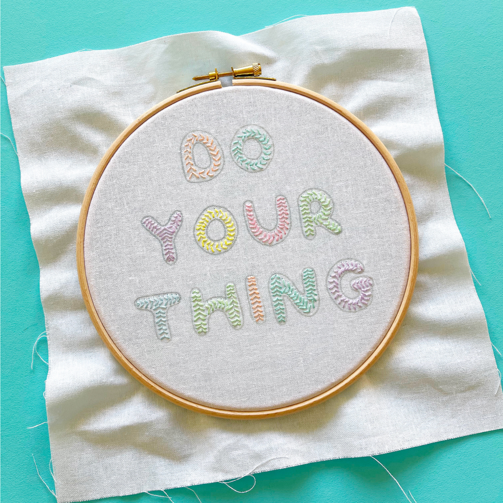 Do Your Thing embroidered hoop | Hello! Hooray!
